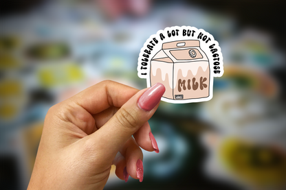 i tolerate a lot but not lactose ~ vinyl sticker