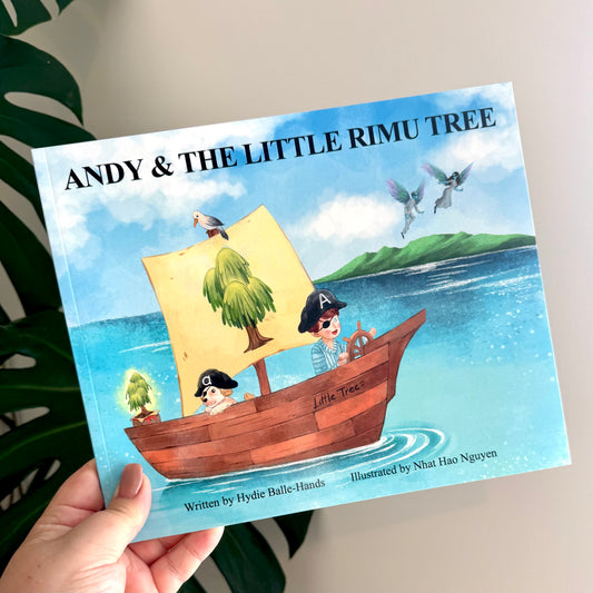 Andy & The Little Rimu Tree - Hydie Balle-Hands