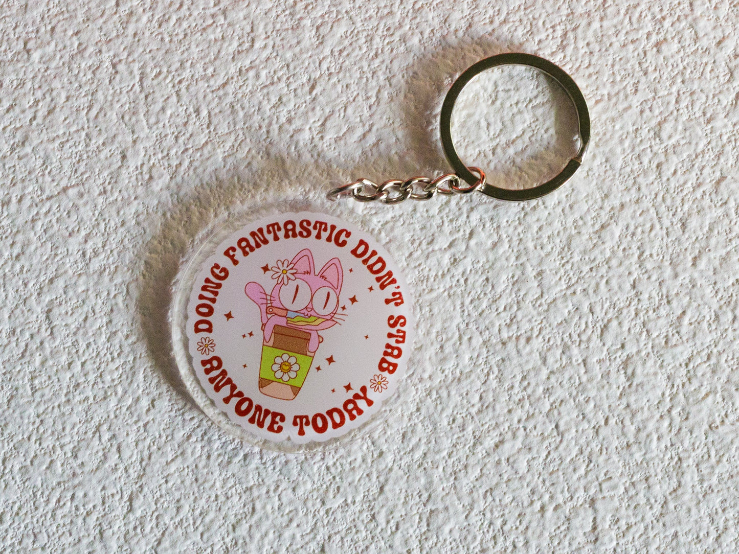 doing fantastic didn't stab anyone today - keyring - pae pukapuka