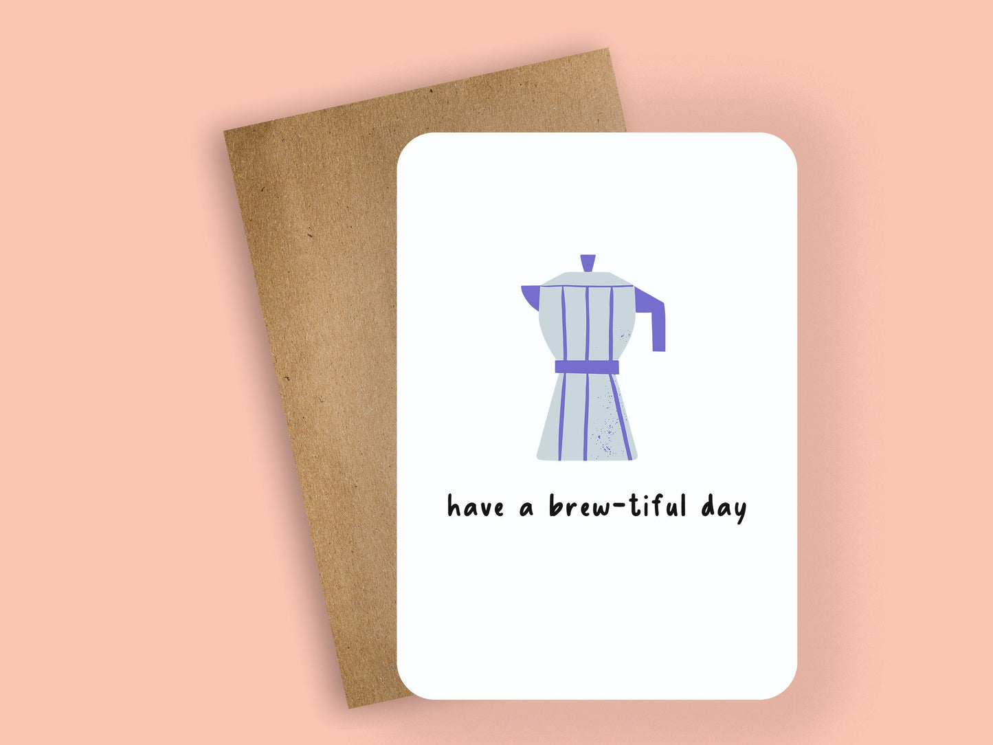 have a brew - tiful day ~ greeting card - pae pukapuka