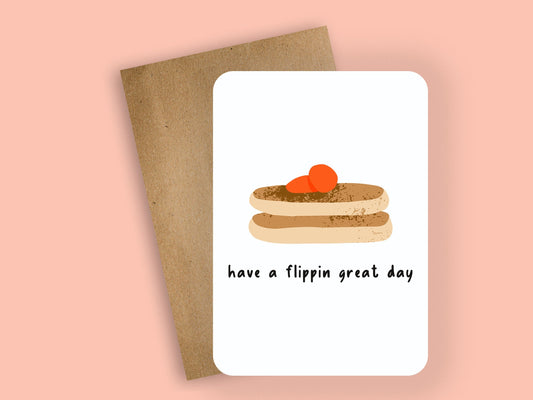 have a flippin great day ~ greeting card - Pae Pukapuka