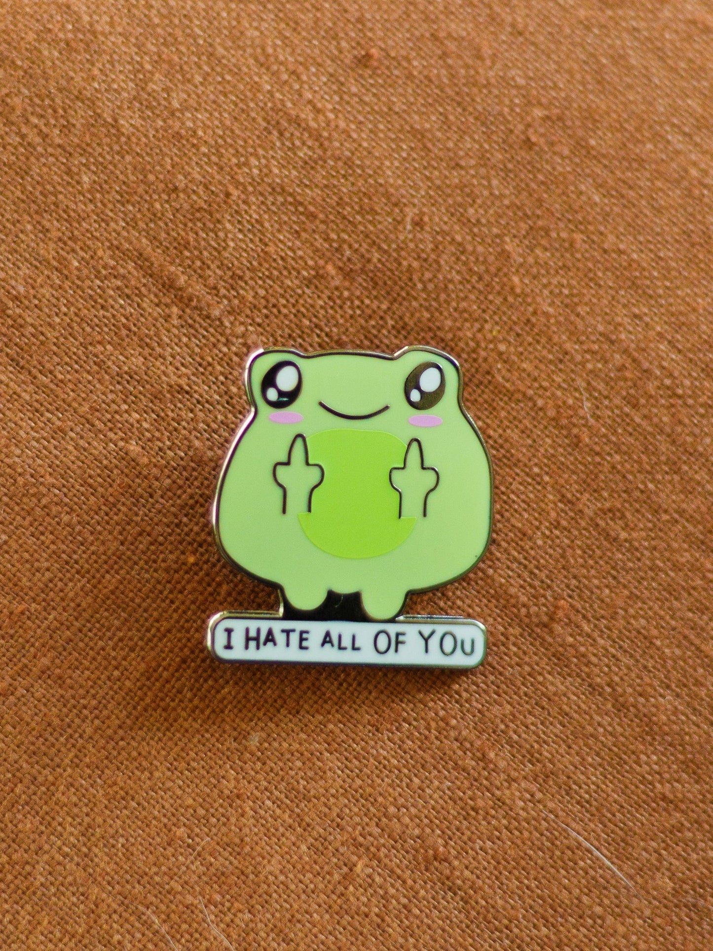 i hate all of you - enamel pin - pae pukapuka