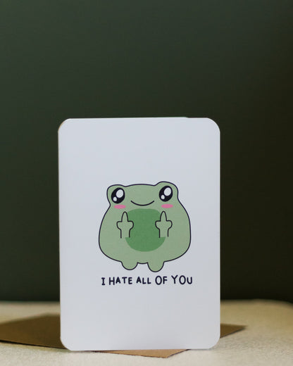 i hate all of you ~ greeting card - Pae Pukapuka