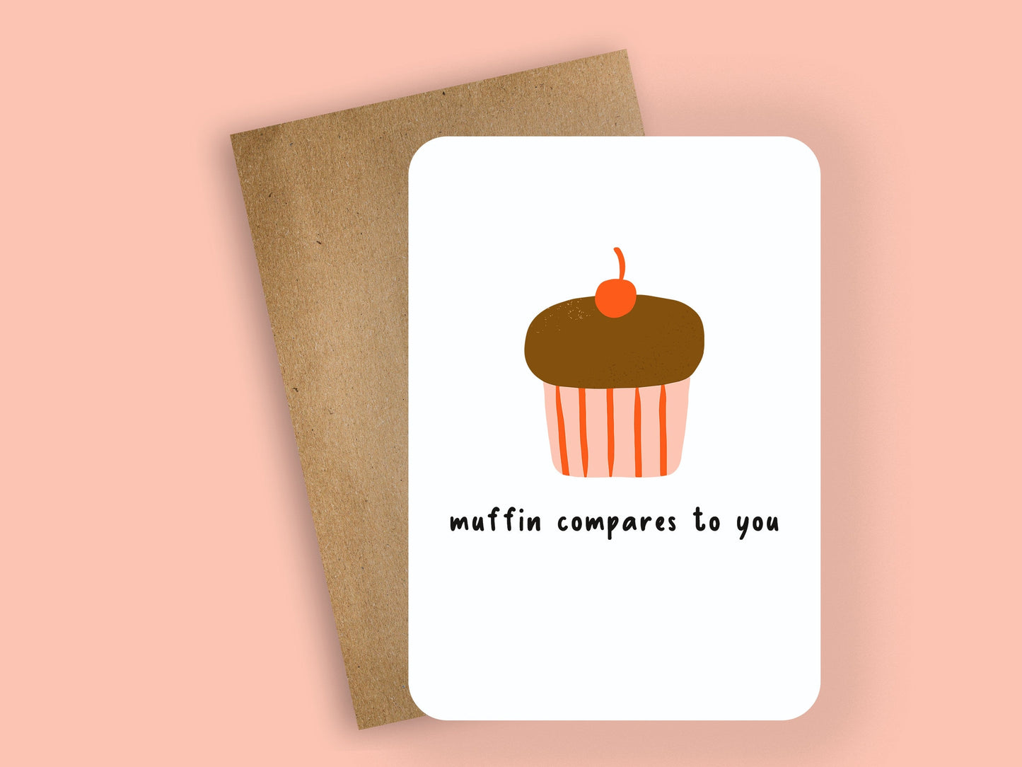 muffin compares to you ~ greeting card - pae pukapuka