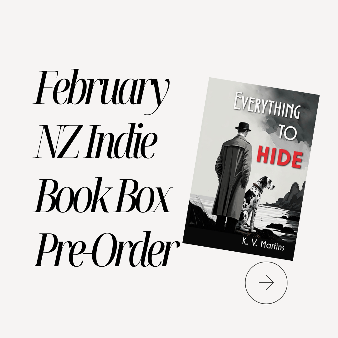 pre - order everything to hide by k. v. martins ~ nz indie book box - pae pukapuka