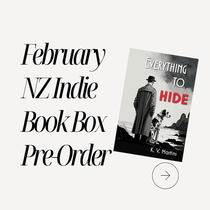 PRE - ORDER Everything to Hide by K. V. Martins ~ NZ Indie Book Box - Pae Pukapuka