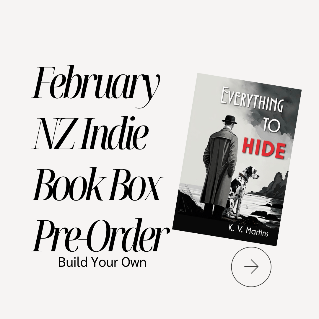 pre - order everything to hide by k. v. martins ~ nz indie book box ~ build your own - pae pukapuka