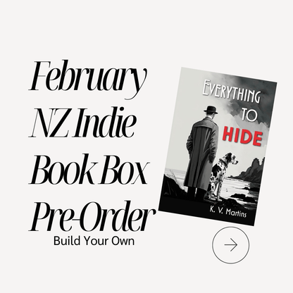 PRE - ORDER Everything to Hide by K. V. Martins ~ NZ Indie Book Box ~ Build Your Own - Pae Pukapuka