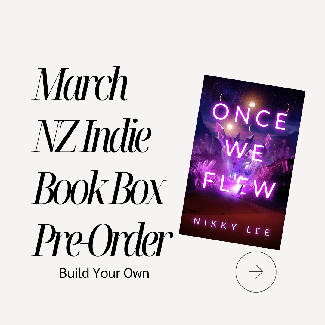 pre - order once we flew by nikky lee ~ nz indie book box ~ build your own - pae pukapuka