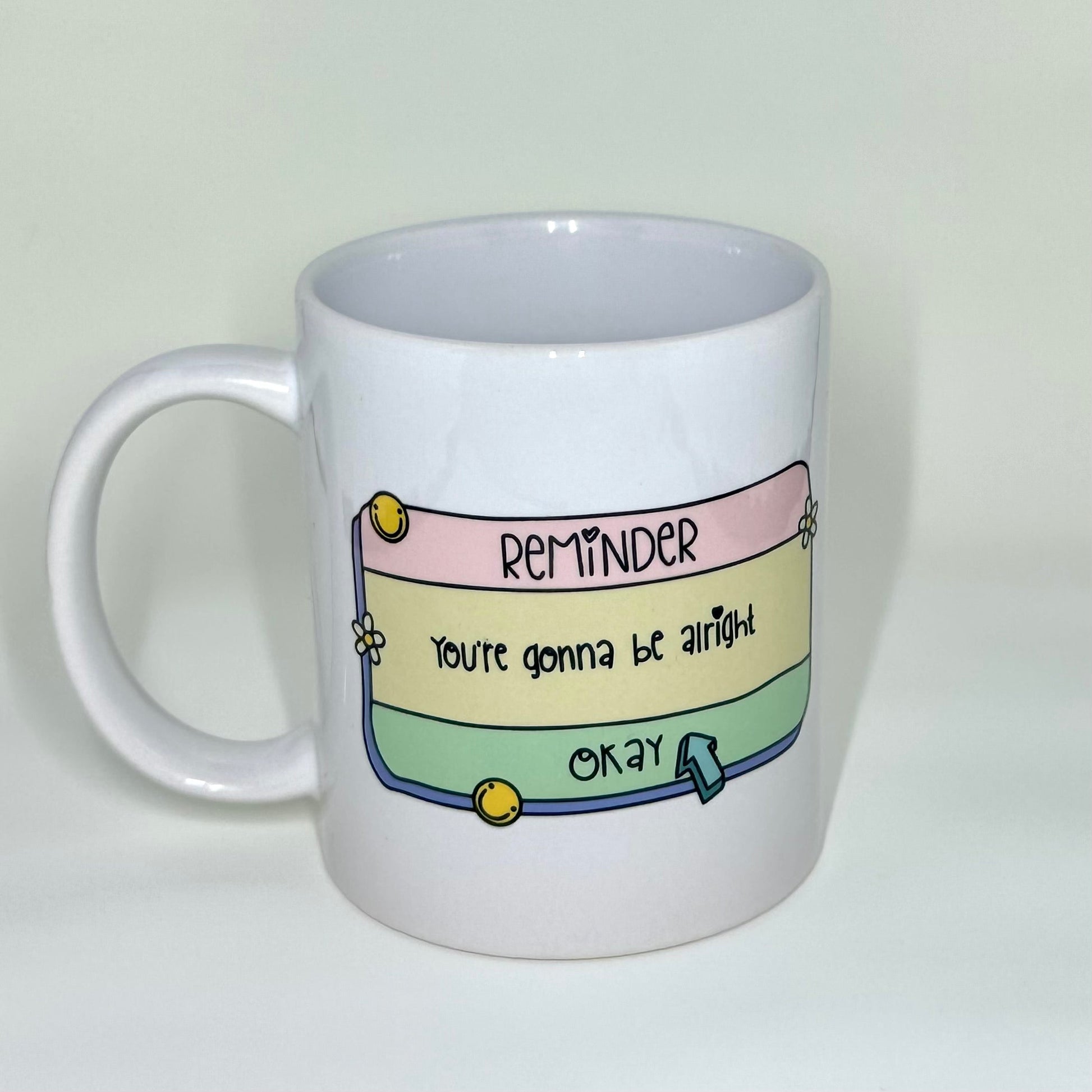 Reminder. You're Gonna Be Alright - Ceramic Mug - Pae Pukapuka