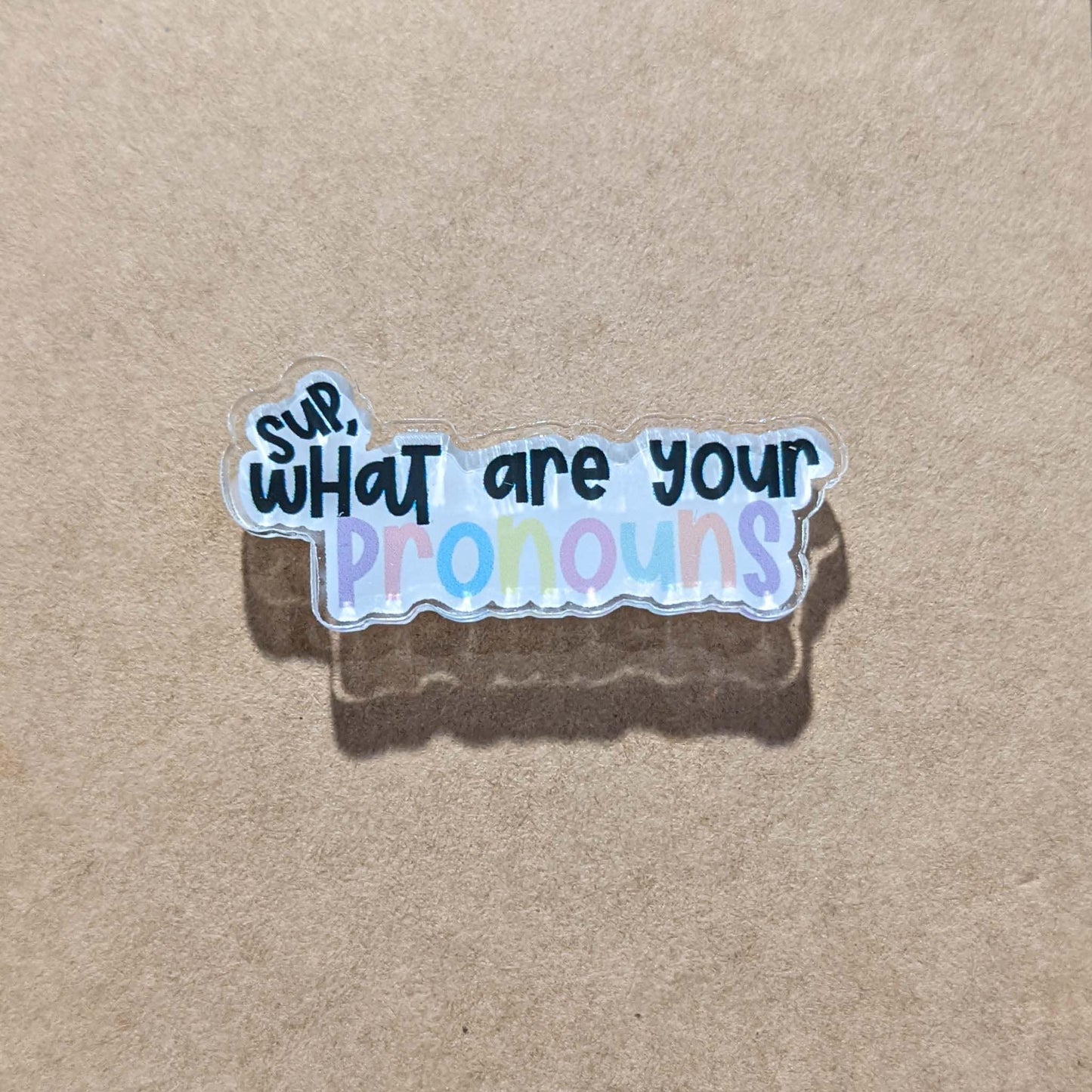 sup, what are your pronouns? ~ mini acrylic pin - pae pukapuka