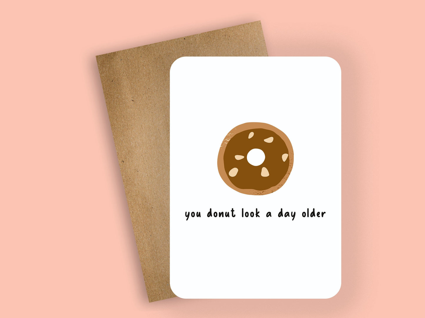 you donut look a day older ~ greeting card - pae pukapuka